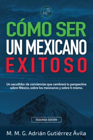 Como ser un mexicano exitoso