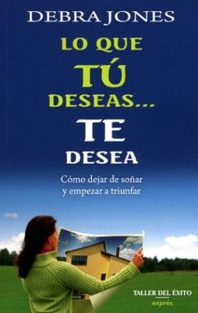 Lo Que Tu Deseas... Te Desea