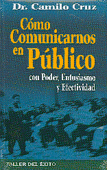 Como Comunicarnos en Publico. Con Poder Entusiasmo y Efectividad