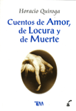 Cuentos de amor, de locura y de muerte