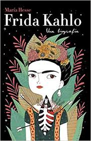 Frida Kahlo: Una biografia