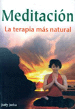 Meditacion, La Terapia Mas Natural