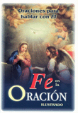Fe en la Oracion, La-Oraciones para hablar con El(ilustrado)
